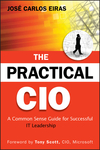 The Practical CIO: A Common Sense Guide for Successful IT Leadership (0470531908) cover image