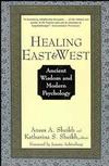 Healing East and West: Ancient Wisdom and Modern Psychology (0471155608) cover image