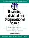 Balancing Individual and Organizational Values: Walking the Tightrope to Success  (0787957208) cover image