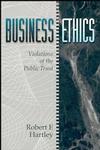 Business Ethics: Violations of the Public Trust (0471545910) cover image
