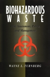 Biohazardous Waste: Risk Assessment, Policy, and Management (0471594210) cover image