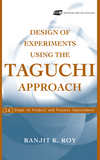 Design of Experiments Using The Taguchi Approach: 16 Steps to Product and Process Improvement (0471361011) cover image