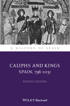 Caliphs and Kings: Spain, 796-1031  (1118730011) cover image