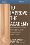 To Improve the Academy: Resources for Faculty, Instructional, and Organizational Development, Volume 31 (1118257812) cover image