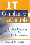 IT Compliance and Controls: Best Practices for Implementation (0470145013) cover image