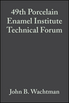 49th Porcelain Enamel Institute Technical Forum, Volume 9, Issue 5/6 (0470315113) cover image