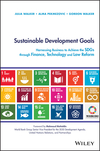 Sustainable Development Goals: Harnessing Business to Achieve the SDGs through Finance, Technology and Law Reform (1119541816) cover image