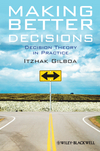 Making Better Decisions: Decision Theory in Practice