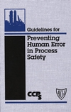 Guidelines for Preventing Human Error in Process Safety (0816904618) cover image