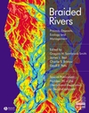 Braided Rivers: Process, Deposits, Ecology and Management (1405151218) cover image