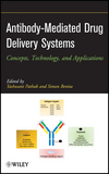 Antibody-Mediated Drug Delivery Systems: Concepts, Technology, and Applications (0470612819) cover image
