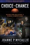 Choice Not Chance: Rules for Building a Fierce Competitor (1118087119) cover image