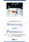A Companion to Shakespeare and Performance (1405188219) cover image