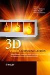 3D Videocommunication: Algorithms, Concepts and Real-time Systems in Human Centred Communication (047002271X) cover image