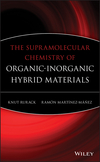 The Supramolecular Chemistry of Organic-Inorganic Hybrid Materials (047037621X) cover image