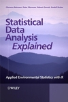 Statistical Data Analysis Explained: Applied Environmental Statistics with R (047098581X) cover image