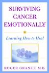 Surviving Cancer Emotionally: Learning How to Heal (047138741X) cover image