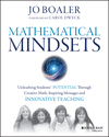 Mathematical Mindsets: Unleashing Students' Potential through Creative Math, Inspiring Messages and Innovative Teaching (0470894520) cover image