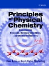 Principles of Physical Chemistry: Understanding Molecules, Molecular Assemblies, Supramolecular Machines (0471959022) cover image