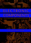 Electronic Components: Selection and Application Guidelines (0471189723) cover image