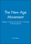 The New Age Movement: Religion, Culture and Society in the Age of Postmodernity (0631193324) cover image