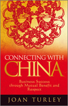 Connecting with China: Business Success through Mutual Benefit and Respect (0470662425) cover image
