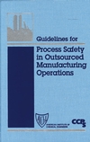 Guidelines for Process Safety in Outsourced Manufacturing Operations (0816908125) cover image