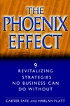 The Phoenix Effect: 9 Revitalizing Strategies No Business Can Do Without (0471062626) cover image