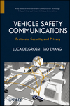 Vehicle Safety Communications: Protocols, Security, and Privacy (1118132726) cover image