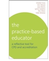 The Practice-Based Educator: A Reflective Tool for CPD and Accreditation (1861564228) cover image