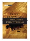 Credit Derivatives and Structured Credit Trading, Revised Edition (0470822929) cover image