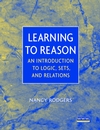 Learning to Reason: An Introduction to Logic, Sets, and Relations (047137122X) cover image