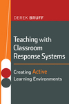 Teaching with Classroom Response Systems: Creating Active Learning Environments (0470288930) cover image