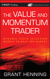 The Value and Momentum Trader: Dynamic Stock Selection Models to Beat the Market  (0470481730) cover image