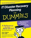 IT Disaster Recovery Planning For Dummies (1118050630) cover image IT Disaster Recovery Planning For Dummies (1118050630) cover image