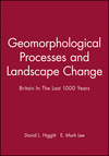 Geomorphological Processes and Landscape Change: Britain In The Last 1000 Years (0631222731) cover image