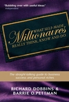 What Self-Made Millionaires Really Think, Know and Do: A Straight-Talking Guide to Business Success and Personal Riches (1841127531) cover image