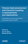 Thermo-Hydromechanical and Chemical Coupling in Geomaterials and Applications: Proceedings of the 3rd International Symposium GeoProc'2008 (1848210434) cover image