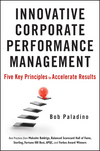 Innovative Corporate Performance Management: Five Key Principles to Accelerate Results (0470627735) cover image