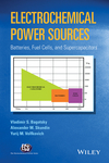 Electrochemical Power Sources: Batteries, Fuel Cells, and Supercapacitors (1118460235) cover image
