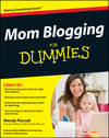 Mom Blogging For Dummies (1118038436) cover image