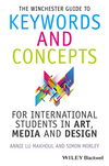 The Winchester Guide to Keywords and Concepts for International Students in Art, Media and Design (EHEP003236) cover image