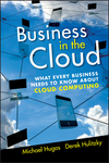 Business in the Cloud: What Every Business Needs to Know About Cloud Computing (0470616237) cover image