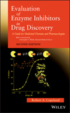 Evaluation of Enzyme Inhibitors in Drug Discovery: A Guide for Medicinal Chemists and Pharmacologists, 2nd Edition (111848813X) cover image