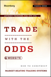 Trade with the Odds: How To Construct Market-Beating Trading Systems, + Website (1118164342) cover image