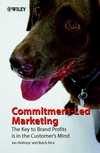 Commitment-Led Marketing: The Key to Brand Profits is in the Customer's Mind (0471495743) cover image