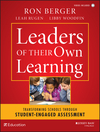 Leaders of Their Own Learning: Transforming Schools Through Student-Engaged Assessment (1118655443) cover image
