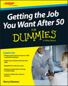 Getting the Job You Want After 50 For Dummies (1119022843) cover image Getting the Job You Want After 50 For Dummies (1119022843) cover image