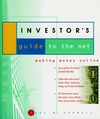 The Investor's Guide to the Net: Making Money Online (0471144444) cover image