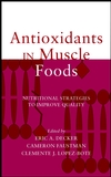 Antioxidants in Muscle Foods: Nutritional Strategies to Improve Quality (0471314544) cover image